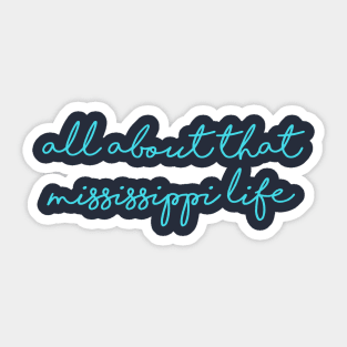 Mississippi Life Sticker